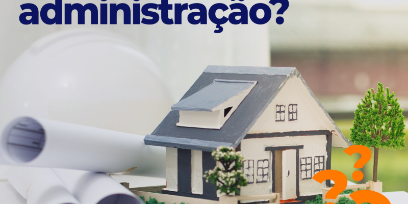 Você sabe o que é obra por administração?