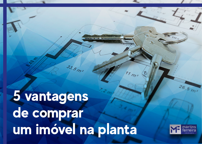 5 vantagens de comprar um imóvel na planta